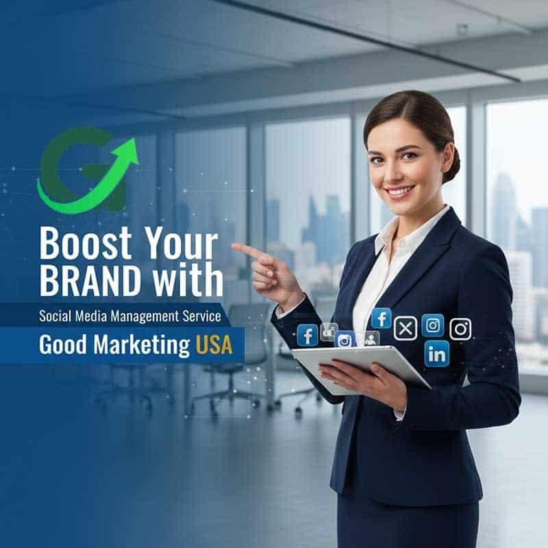 Boost Your Brand with Social Media Management Service of Good Marketing USA